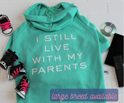 Humorous Dog Hoodie | 'Still Live With Parents' for All Dog Sizes