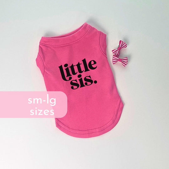 Little Sis Dog Shirt | Sibling Tee for Pet, Baby Shower & Littermate Tank